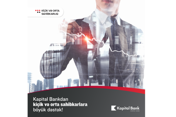 Kapital Bank və KOBİA-dan hüquqi şəxslərə və sahibkarlara dəstək! 
